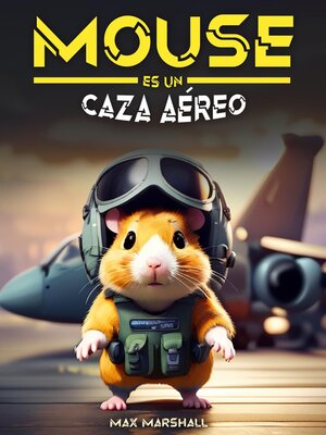 cover image of Mouse es un Caza Aéreo